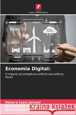 Economia Digital: Jameel, Rawa'a Isam, Alitoman, Nooruldeen, Ranjbar Fordoei, Mohammad Mahdi 9786209317477