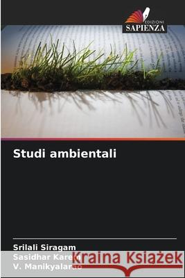 Studi ambientali Siragam, Srilali, Karem, Sasidhar, Manikyalarao, V. 9786209317583 Edizioni Sapienza