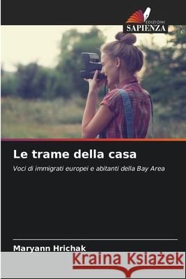 Le trame della casa Hrichak, Maryann 9786209318580