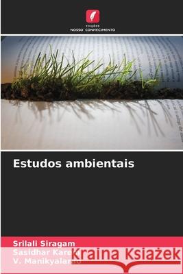 Estudos ambientais Siragam, Srilali, Karem, Sasidhar, Manikyalarao, V. 9786209322709 Edições Nosso Conhecimento