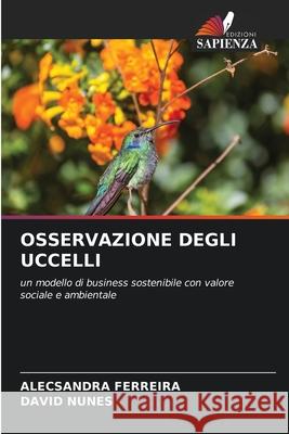 Osservazione Degli Uccelli Alecsandra Ferreira David Nunes 9786209326813