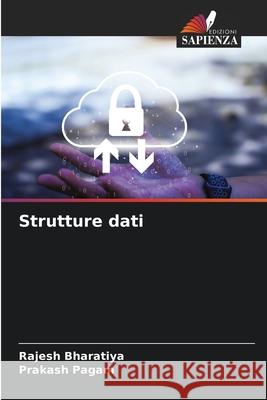 Strutture dati Bharatiya, Rajesh, Pagam, Prakash 9786209329081 Edizioni Sapienza
