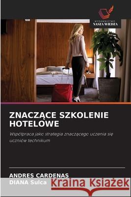 ZNACZACE SZKOLENIE HOTELOWE Cardenas, Andres, Sulca, DIANA 9786209331305