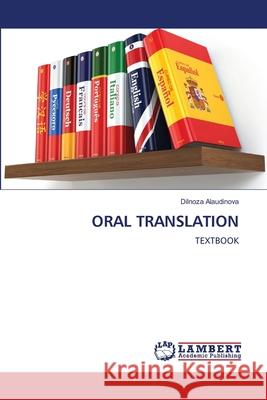 ORAL TRANSLATION Alaudinova, Dilnoza 9786209331909 LAP Lambert Academic Publishing