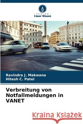 Verbreitung von Notfallmeldungen in VANET Ravindra J Hitesh C 9786209332074 Verlag Unser Wissen