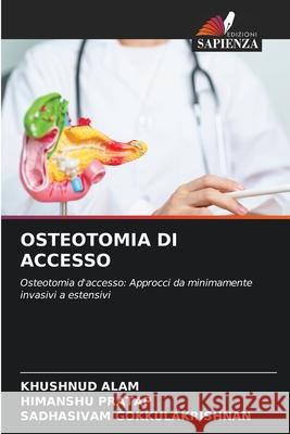 Osteotomia Di Accesso Khushnud Alam Himanshu Pratap Sadhasivam Gokkulakrishnan 9786209334566