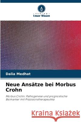 Neue Ansätze bei Morbus Crohn Medhat, Dalia 9786209335020