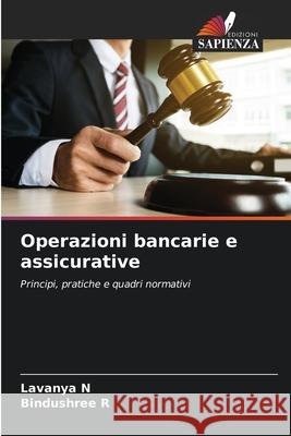 Operazioni bancarie e assicurative N, Lavanya, R, Bindushree 9786209337598 Edizioni Sapienza