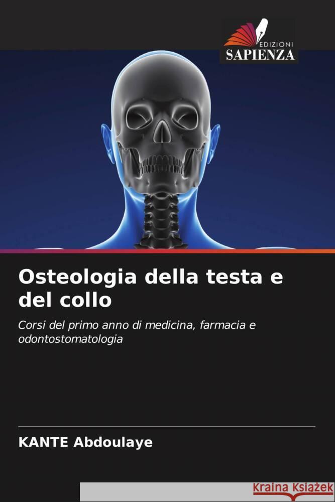 Osteologia della testa e del collo ABDOULAYE, KANTE 9786209338731 Edizioni Sapienza
