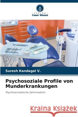 Psychosoziale Profile von Munderkrankungen Kandagal V., Suresh 9786209338922