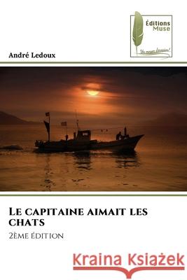 Le capitaine aimait les chats Ledoux, André 9786209340406