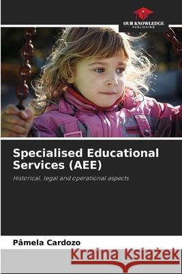 Specialised Educational Services (AEE) Cardozo, Pâmela 9786209342905