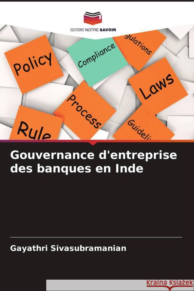 Gouvernance d'entreprise des banques en Inde Sivasubramanian, Gayathri 9786209343698