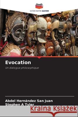 Evocation Hernández San Juan, Abdel, A Tyler, Stephen 9786209344480