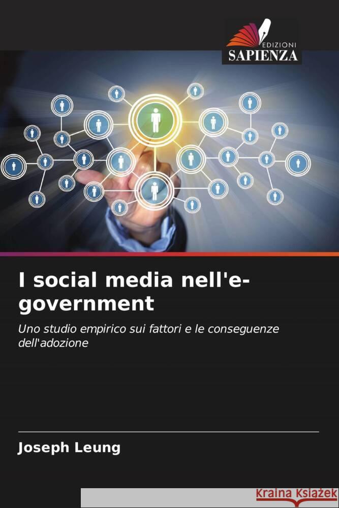 I social media nell'e-government Leung, Joseph 9786209345203