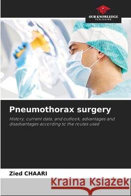 Pneumothorax surgery Chaari, Zied 9786209345739