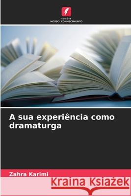 A sua experiência como dramaturga Karimi, Zahra 9786209346187