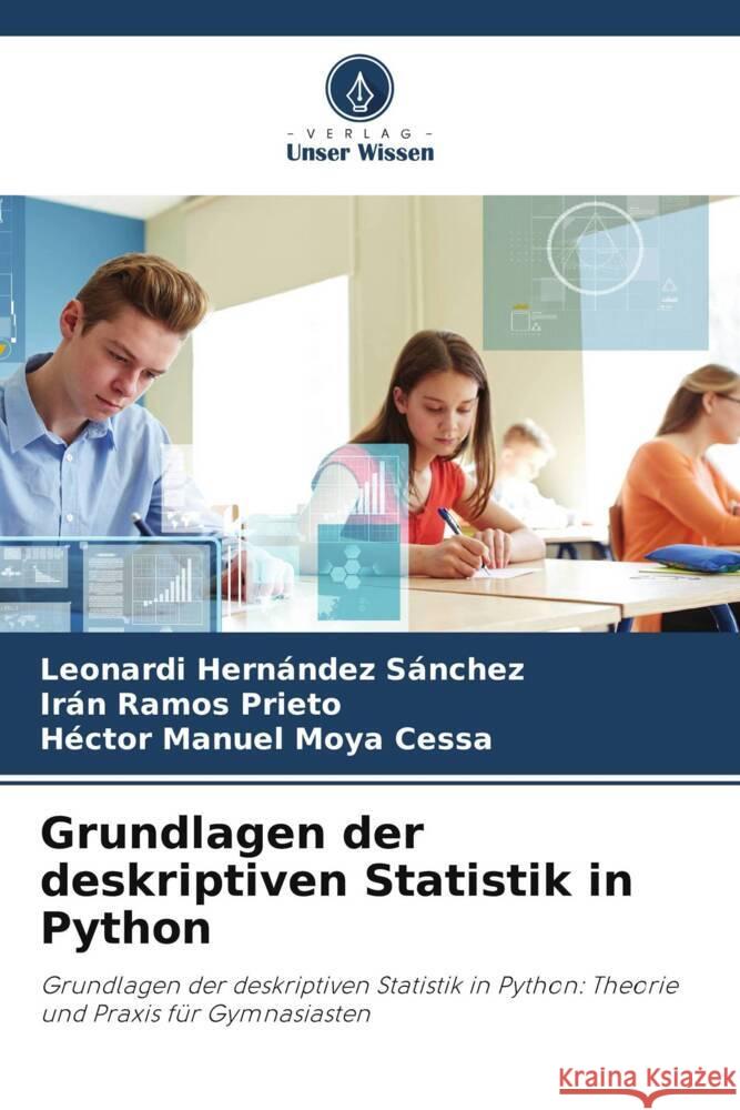 Grundlagen der deskriptiven Statistik in Python Hernández Sánchez, Leonardi, Ramos Prieto, Irán, Moya Cessa, Héctor Manuel 9786209348938