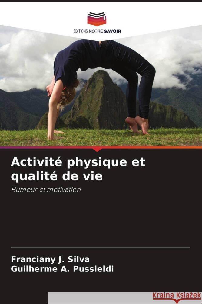 Activité physique et qualité de vie J. Silva, Franciany, A. Pussieldi, Guilherme 9786209350504