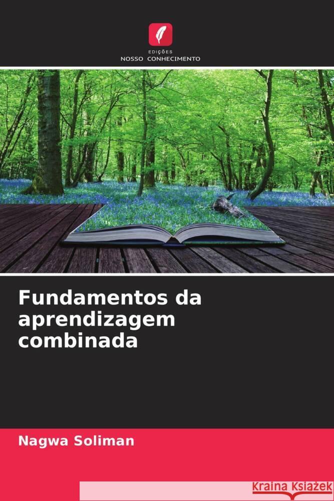 Fundamentos da aprendizagem combinada Soliman, Nagwa 9786209351860