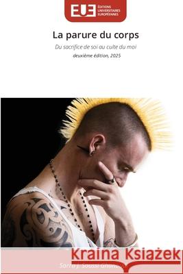 La parure du corps Soussi Ghanoudi, Sarra J. 9786209355219 Éditions universitaires européennes