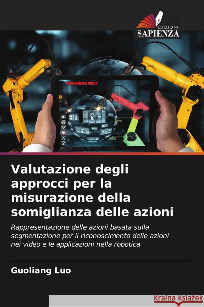Valutazione degli approcci per la misurazione della somiglianza delle azioni Luo, Guoliang 9786209355547