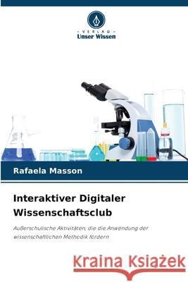 Interaktiver Digitaler Wissenschaftsclub Masson, Rafaela 9786209355639