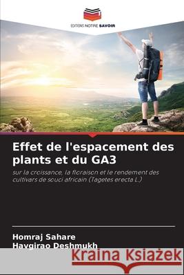 Effet de l'espacement des plants et du GA3 Sahare, Homraj, Deshmukh, Havgirao 9786209355844 Editions Notre Savoir