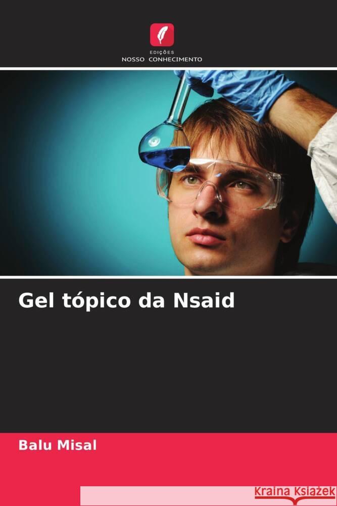 Gel tópico da Nsaid Misal, Balu 9786209356599 Edições Nosso Conhecimento