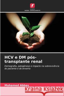 HCV e DM pós-transplante renal Abbas, Mohamed 9786209357282