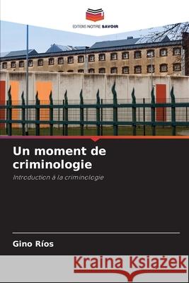 Un moment de criminologie Ríos, Gino 9786209358760