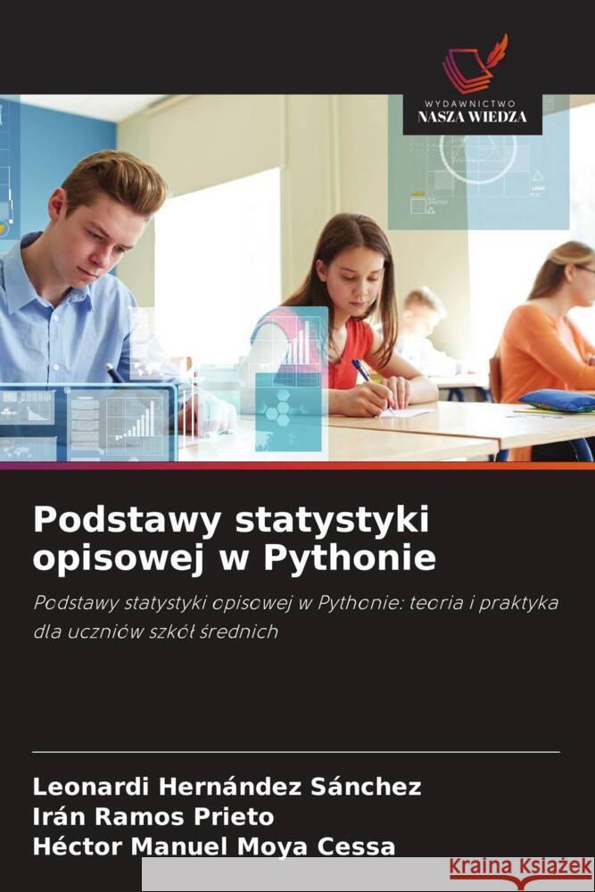 Podstawy statystyki opisowej w Pythonie Hernández Sánchez, Leonardi, Ramos Prieto, Irán, Moya Cessa, Héctor Manuel 9786209359170