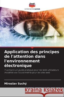 Application des principes de l'attention dans l'environnement électronique Suchý, Miroslav 9786209359491