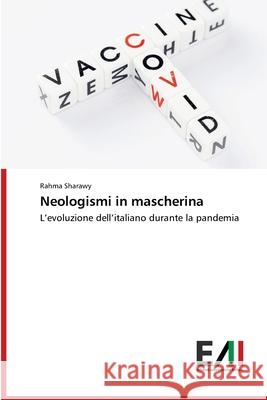 Neologismi in mascherina Sharawy, Rahma 9786209360367