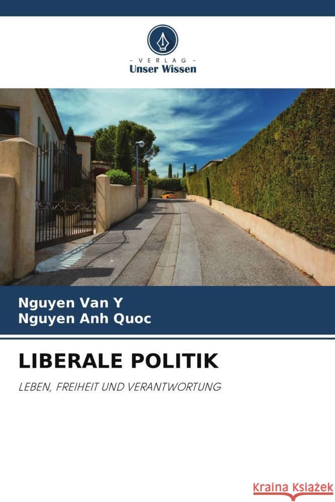 LIBERALE POLITIK Y, Nguyen Van, Quoc, Nguyen Anh 9786209363306 Verlag Unser Wissen