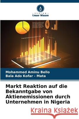 Markt Reaktion auf die Bekanntgabe von Aktienemissionen durch Unternehmen in Nigeria Bello, Mohammed Aminu, Kofar - Mata, Bala Ado 9786209364143