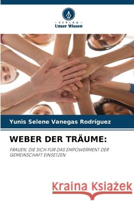WEBER DER TRÄUME: Vanegas Rodríguez, Yunis Selene 9786209364341