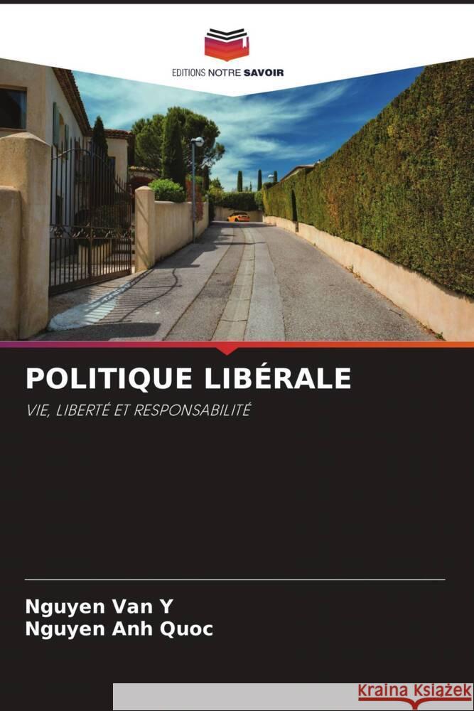 POLITIQUE LIBÉRALE Y, Nguyen Van, Quoc, Nguyen Anh 9786209368424 Editions Notre Savoir
