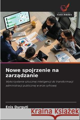 Nowe spojrzenie na zarzadzanie Durguti, Enis 9786209370878