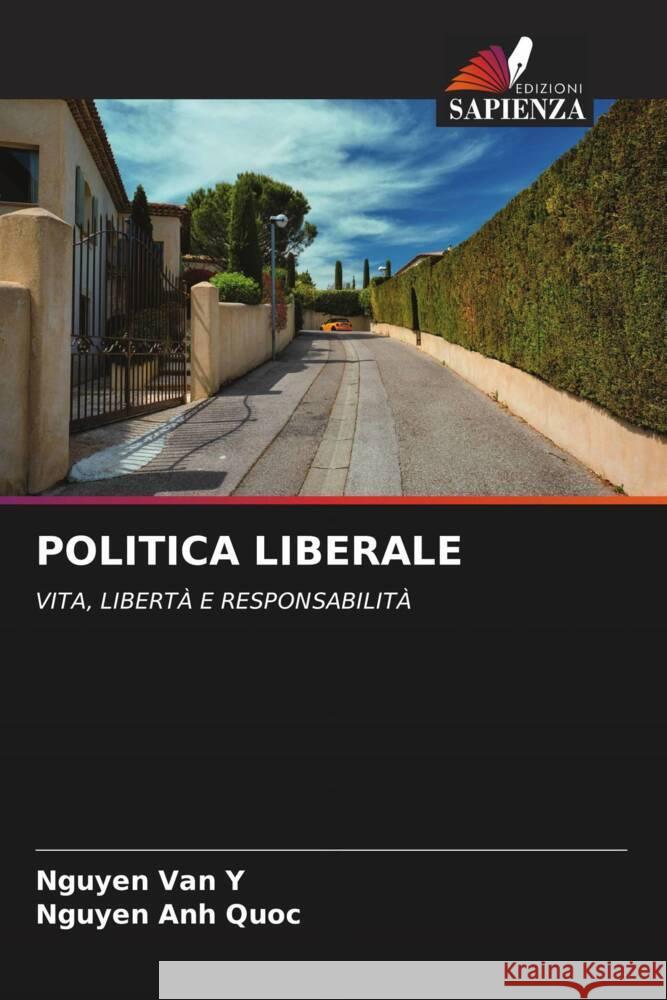 POLITICA LIBERALE Y, Nguyen Van, Quoc, Nguyen Anh 9786209370984 Edizioni Sapienza