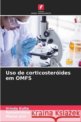 Uso de corticosteróides em OMFS Kolte, Vrinda, Shenoi, Ramakrishna, JAIN, MANAS 9786209371424 Edições Nosso Conhecimento