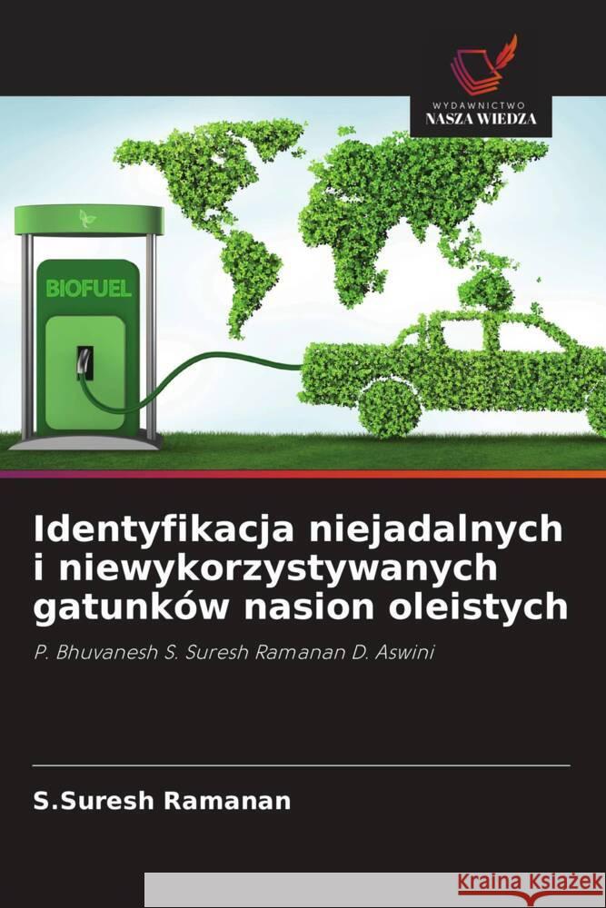 Identyfikacja niejadalnych i niewykorzystywanych gatunków nasion oleistych Ramanan, S.Suresh 9786209372148