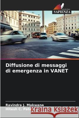 Diffusione di messaggi di emergenza in VANET Ravindra J Hitesh C 9786209373039 Edizioni Sapienza