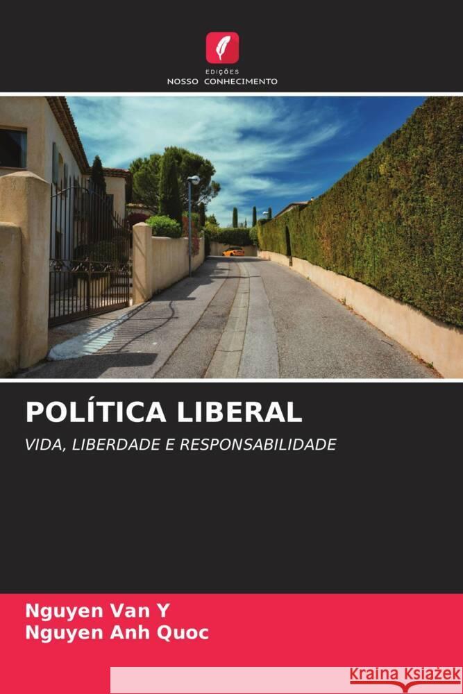 POLÍTICA LIBERAL Y, Nguyen Van, Quoc, Nguyen Anh 9786209376108 Edições Nosso Conhecimento