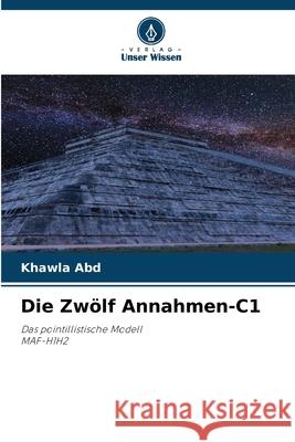 Die Zwölf Annahmen-C1 Abd, Khawla 9786209376436 Verlag Unser Wissen