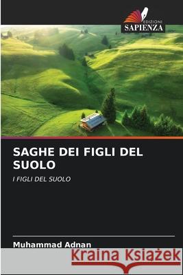 Saghe Dei Figli del Suolo Muhammad Adnan 9786209376580