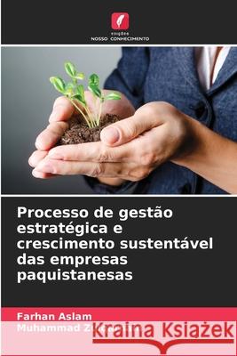 Processo de gestão estratégica e crescimento sustentável das empresas paquistanesas Aslam, Farhan, Zulqarnain, Muhammad 9786209377228