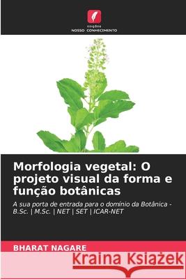 Morfologia vegetal: O projeto visual da forma e função botânicas NAGARE, BHARAT 9786209379482