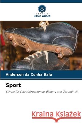 Sport Baía, Anderson da Cunha 9786209379727 Verlag Unser Wissen