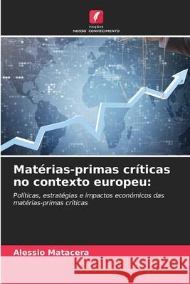 Mat?rias-primas cr?ticas no contexto europeu Alessio Matacera 9786209383199